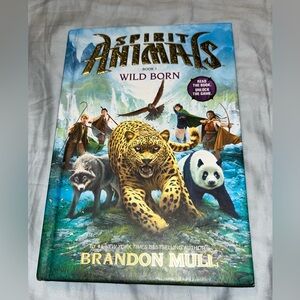 Wild Born #1 in Spirit Animals Series By Brandon Mull, Hardcover, 2013